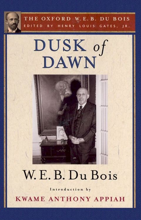 Dusk of Dawn (The Oxford W. E. B. Du Bois)(Kobo/電子書)