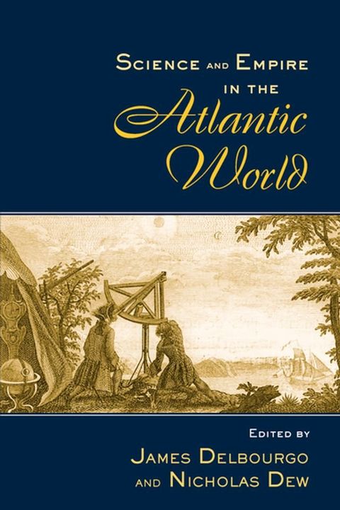 Science and Empire in the Atlantic World(Kobo/電子書)