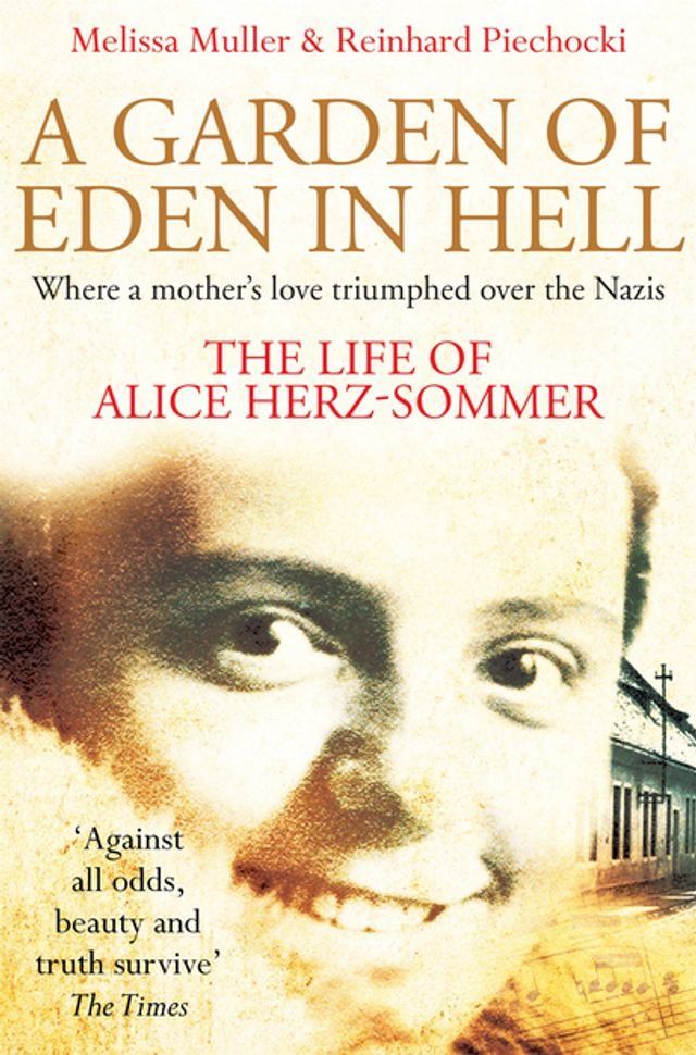  A Garden of Eden in Hell: The Life of Alice Herz-Sommer(Kobo/電子書)