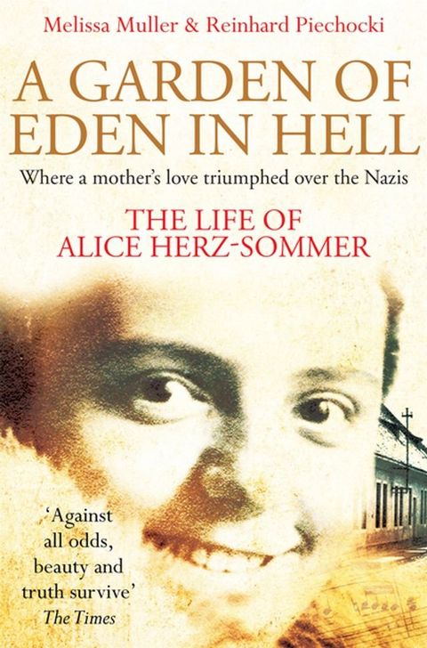 A Garden of Eden in Hell: The Life of Alice Herz-Sommer(Kobo/電子書)