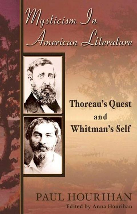 Mysticism in American Literature: Thoreau's Quest and Whitman's Self(Kobo/電子書)