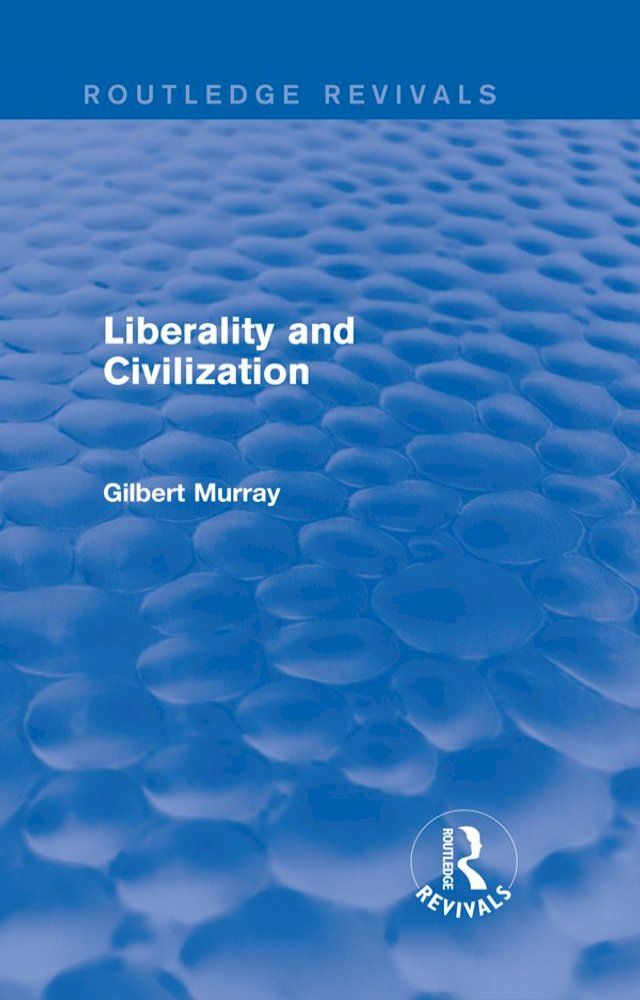  Liberality and Civilization (Routledge Revivals)(Kobo/電子書)