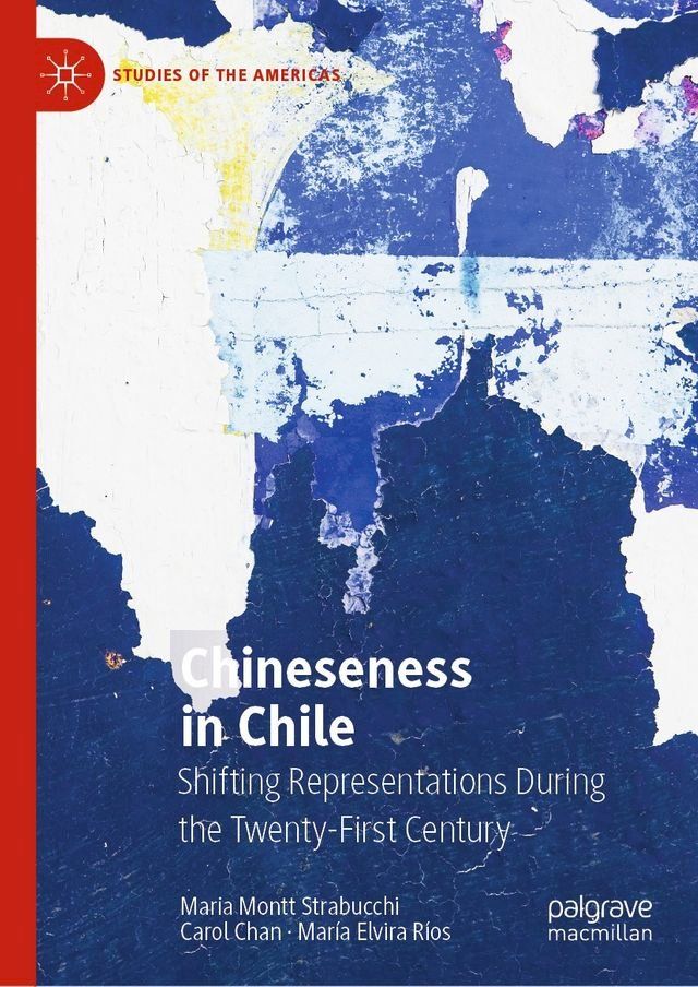  Chineseness in Chile(Kobo/電子書)