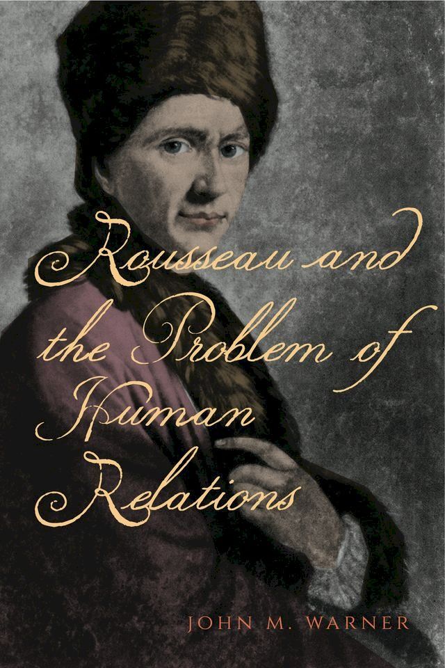  Rousseau and the Problem of Human Relations(Kobo/電子書)