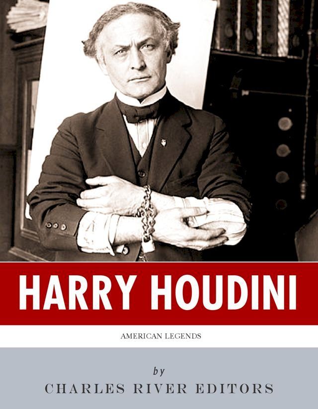  American Legends: The Life of Harry Houdini(Kobo/電子書)