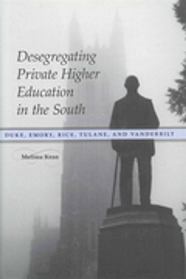  Desegregating Private Higher Education in the South(Kobo/電子書)