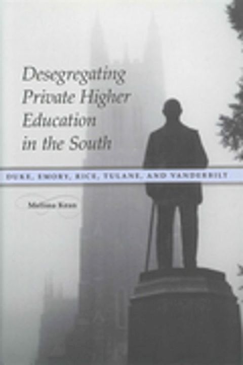 Desegregating Private Higher Education in the South(Kobo/電子書)