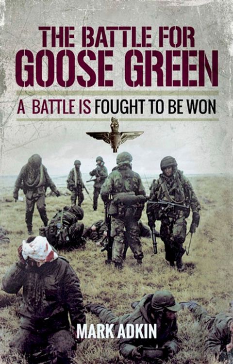 The Battle for Goose Green(Kobo/電子書)