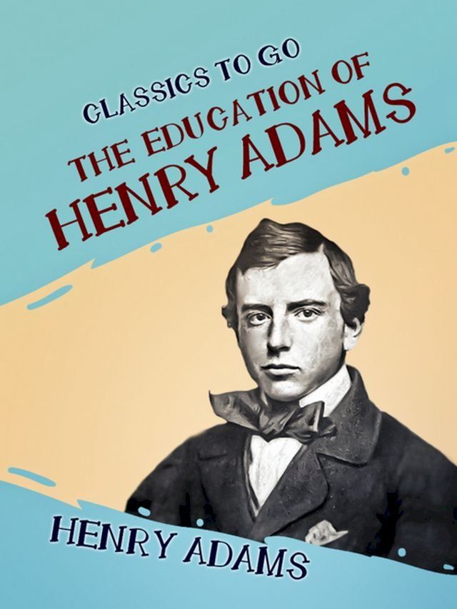  The Education of Henry Adams(Kobo/電子書)