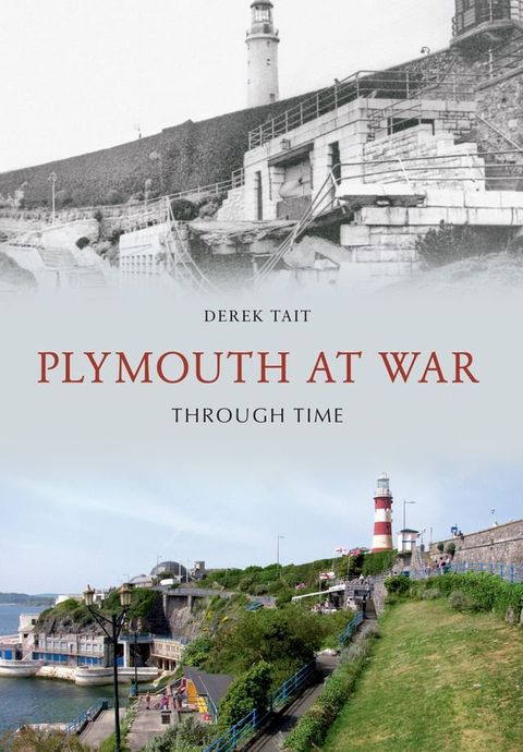 Plymouth at War Through Time(Kobo/電子書)