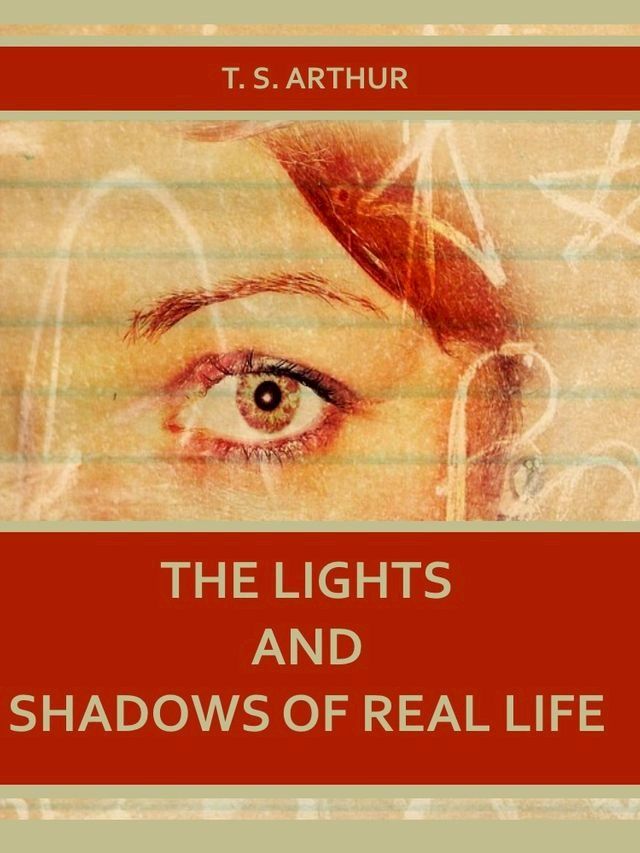  The Lights and Shadows of Real Life (Illustrated)(Kobo/電子書)