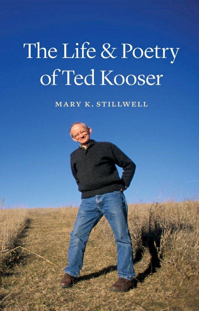  The Life and Poetry of Ted Kooser(Kobo/電子書)