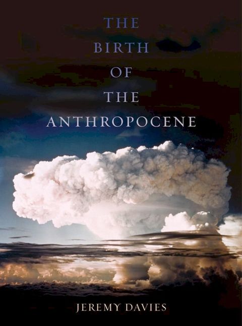 The Birth of the Anthropocene(Kobo/電子書)