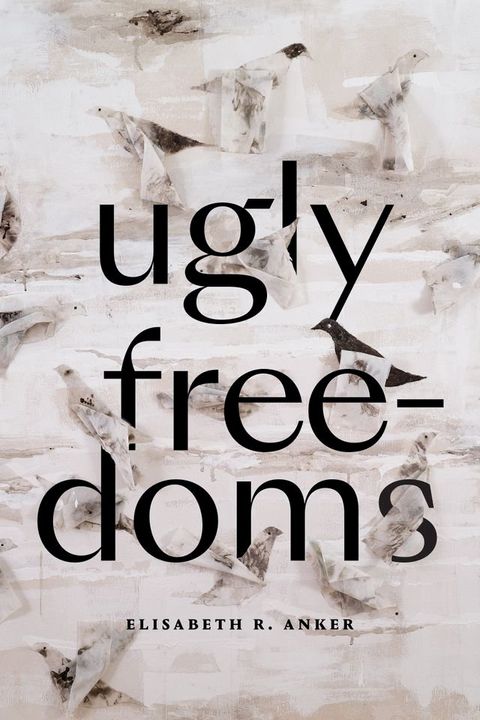 Ugly Freedoms(Kobo/電子書)