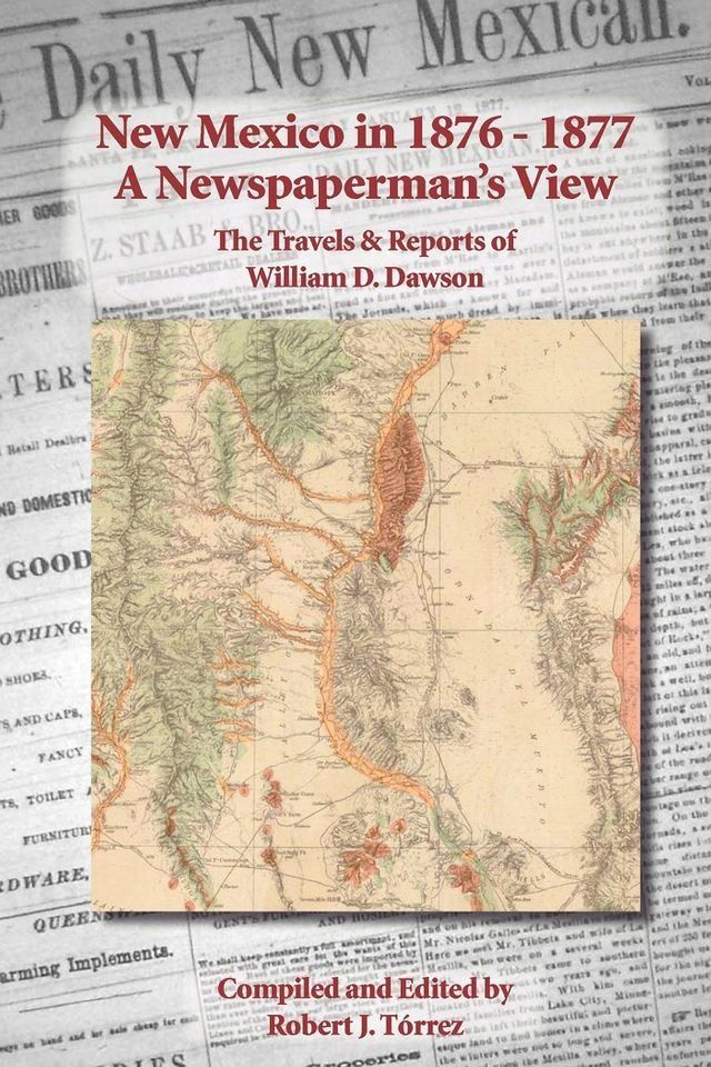  New Mexico in 1876-1877: A Newspaperman's View(Kobo/電子書)