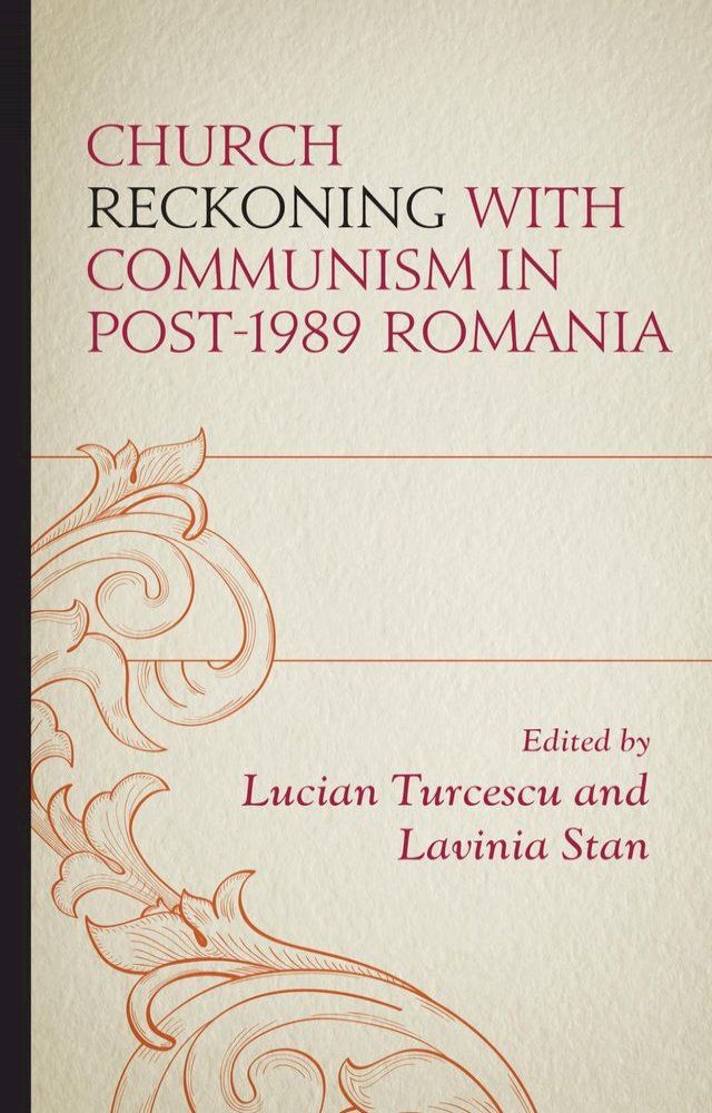  Church Reckoning with Communism in Post-1989 Romania(Kobo/電子書)