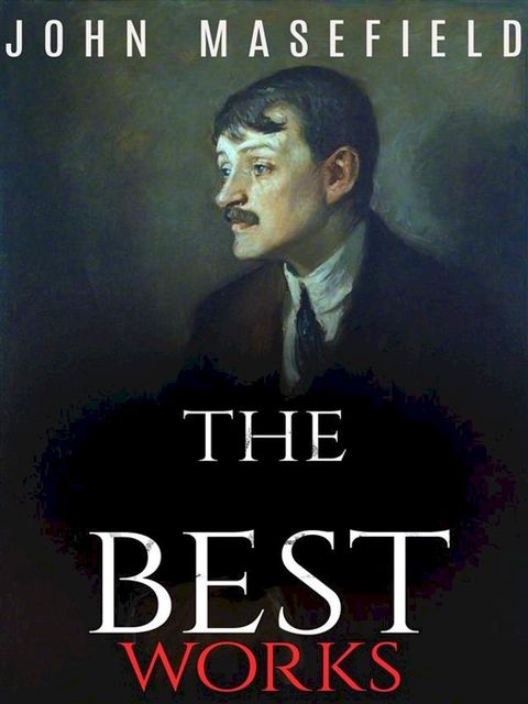 John Masefield: The Best Works(Kobo/電子書)