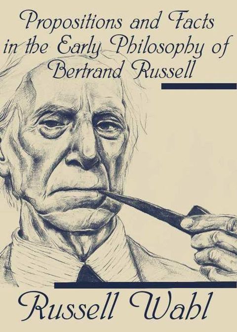 Propositions and Facts in the Early Philosophy of Bertrand Russell(Kobo/電子書)