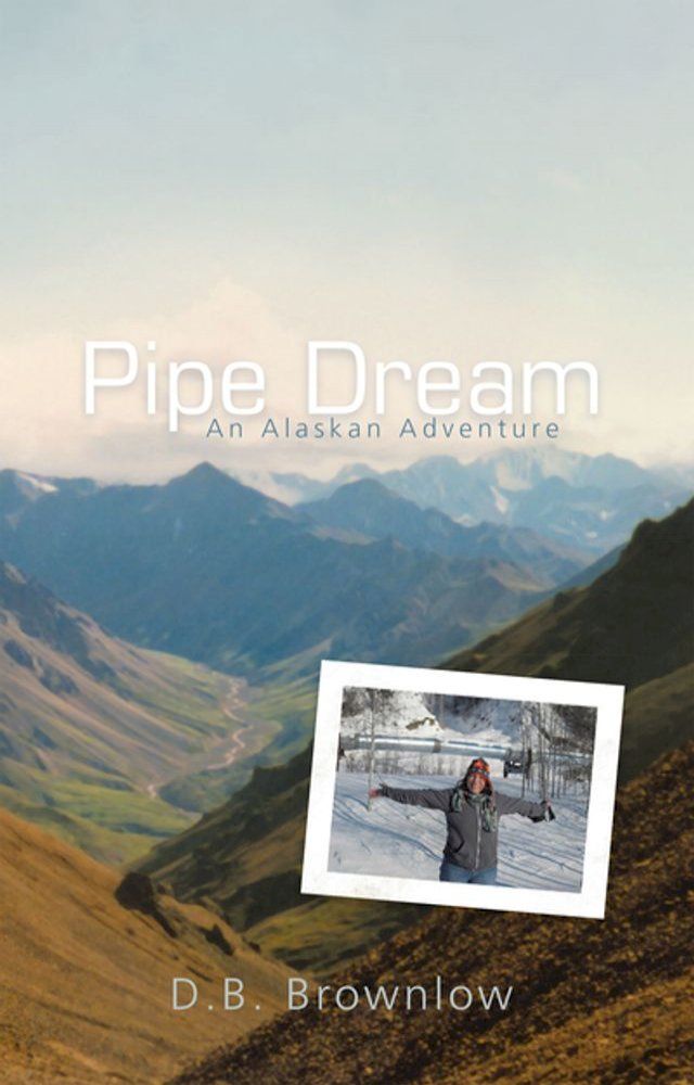  Pipe Dream: an Alaskan Adventure(Kobo/電子書)