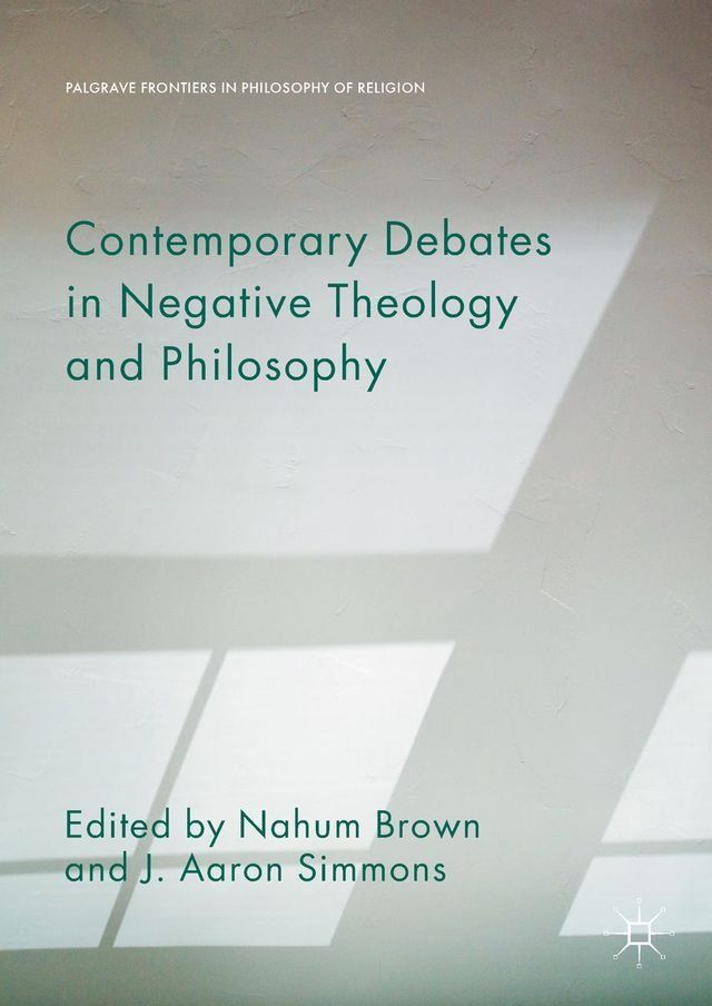  Contemporary Debates in Negative Theology and Philosophy(Kobo/電子書)