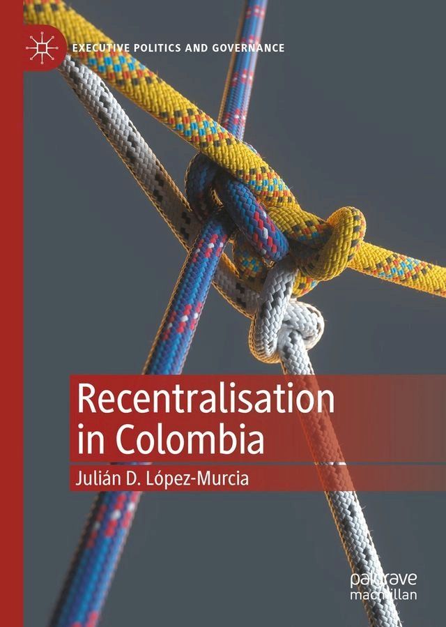  Recentralisation in Colombia(Kobo/電子書)