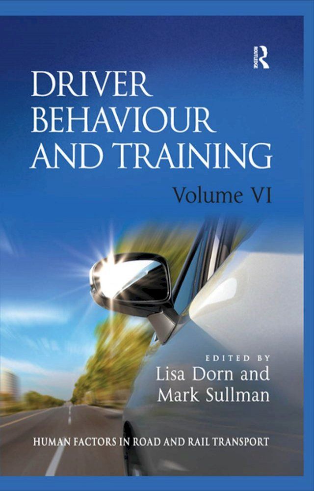  Driver Behaviour and Training: Volume VI(Kobo/電子書)