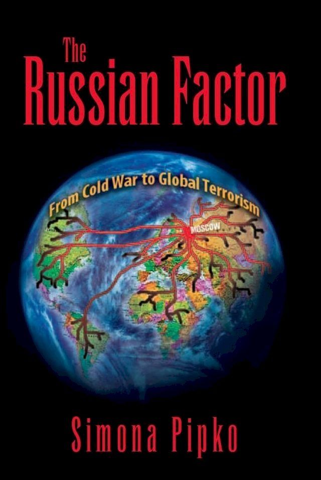  The Russsian Factor: From Cold War to Global Terrorism(Kobo/電子書)