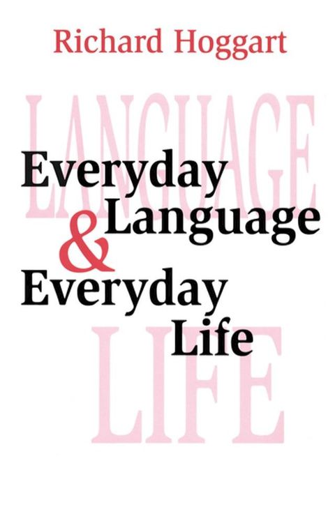 Everyday Language and Everyday Life(Kobo/電子書)