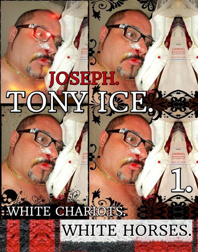  Joseph. Tony Ice. White Chariots. White Horses. Part 1.(Kobo/電子書)