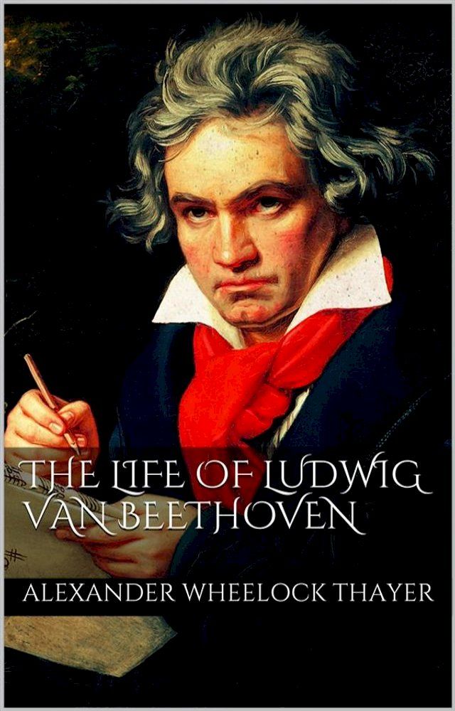  The Life of Ludwig van Beethoven(Kobo/電子書)