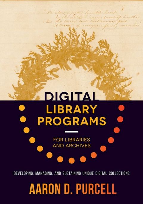 Digital Library Programs for Libraries and Archives(Kobo/電子書)