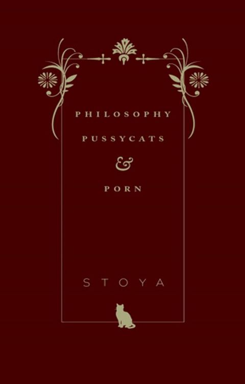 Philosophy, Pussycats, & Porn(Kobo/電子書)