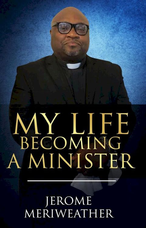 My Life Becoming A Minister(Kobo/電子書)