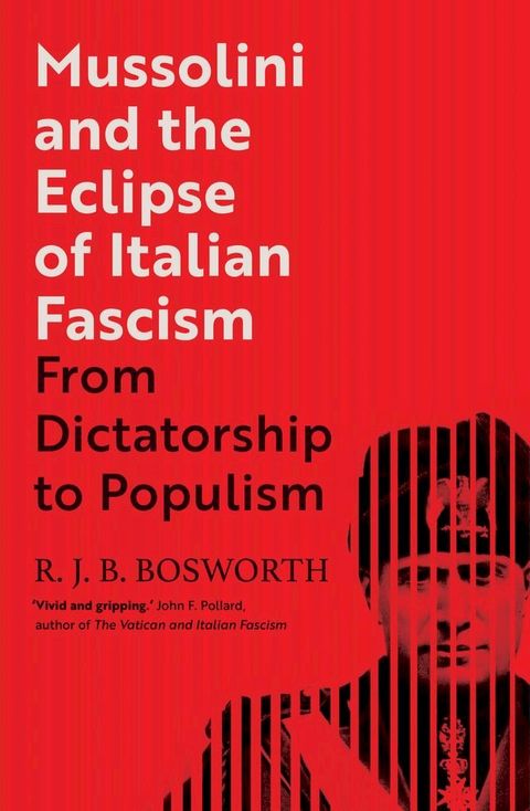 Mussolini and the Eclipse of Italian Fascism(Kobo/電子書)