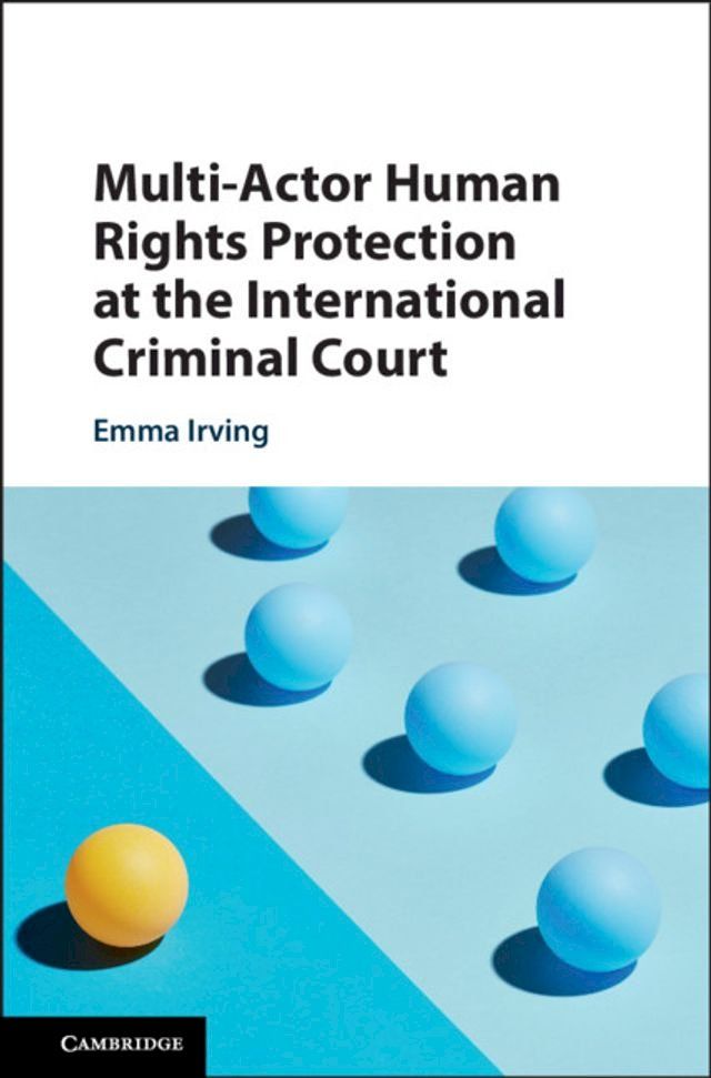  Multi-Actor Human Rights Protection at the International Criminal Court(Kobo/電子書)