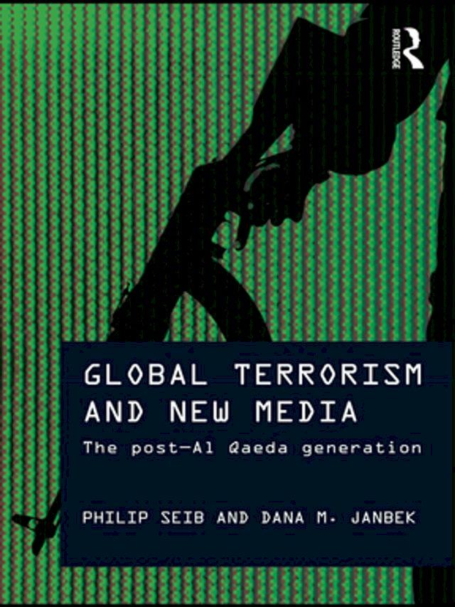  Global Terrorism and New Media(Kobo/電子書)