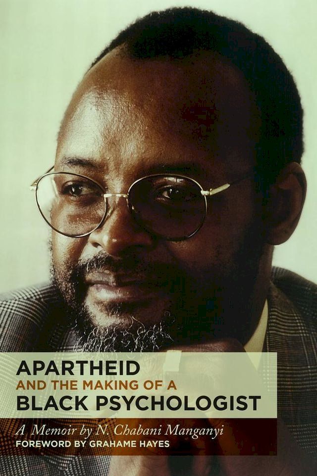  Apartheid and the Making of a Black Psychologist(Kobo/電子書)