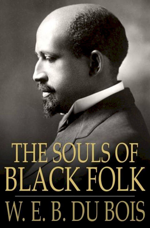  The Souls of Black Folk(Kobo/電子書)