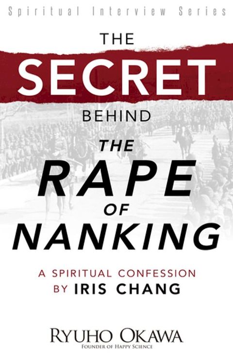 The Secret Behind "The Rape of Nanking"(Kobo/電子書)