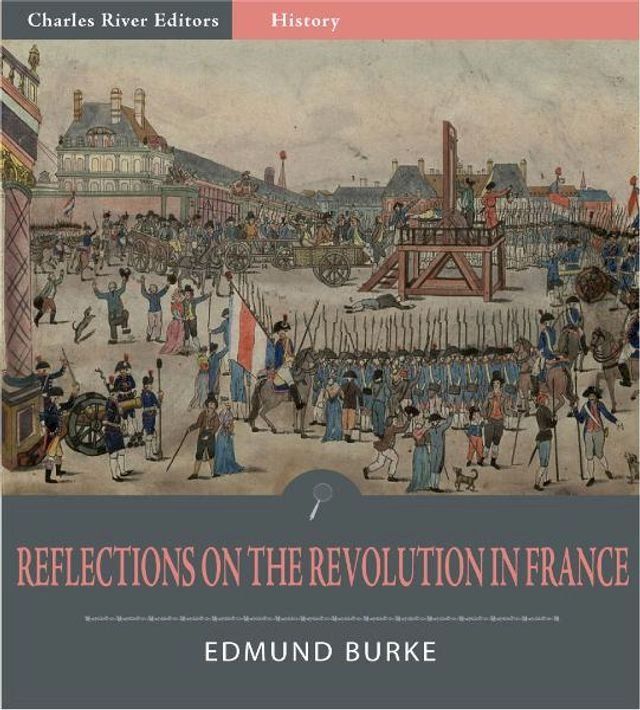  Reflections on the Revolution in France (Illustrated Edition)(Kobo/電子書)