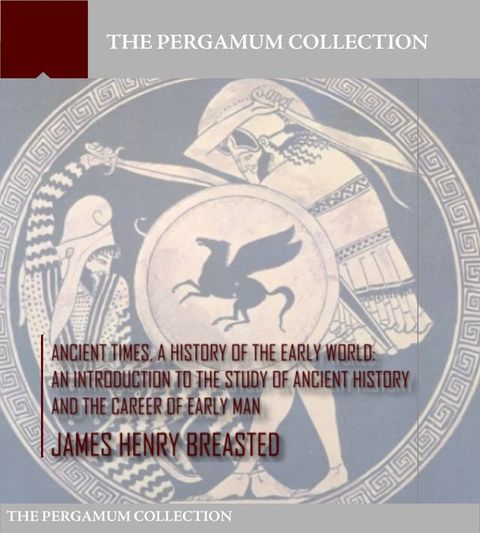 Ancient Times a History of the Early World(Kobo/電子書)