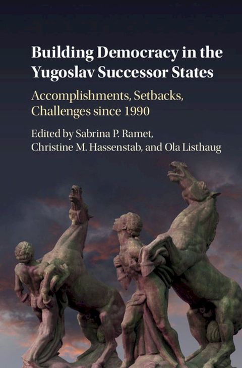 Building Democracy in the Yugoslav Successor States(Kobo/電子書)