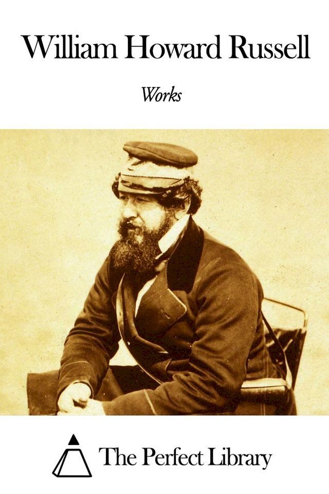  Works of William Howard Russell(Kobo/電子書)