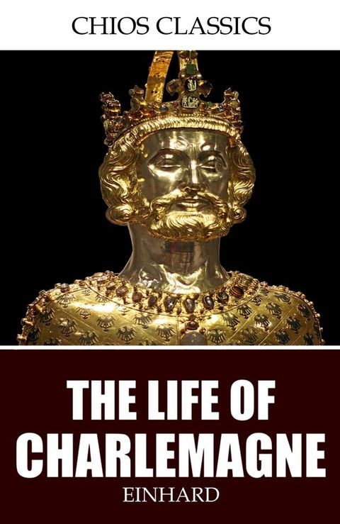 The Life of Charlemagne(Kobo/電子書)