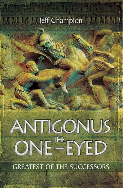 Antigonus the One-Eyed(Kobo/電子書)