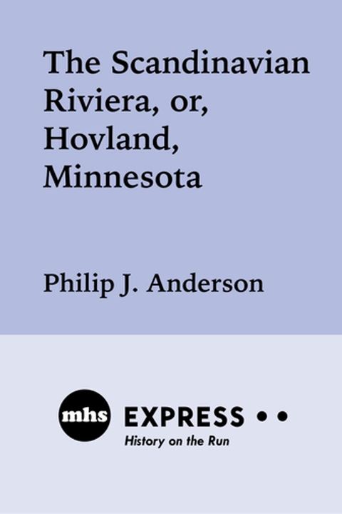 The Scandinavian Riviera, or Hovland, Minnesota(Kobo/電子書)