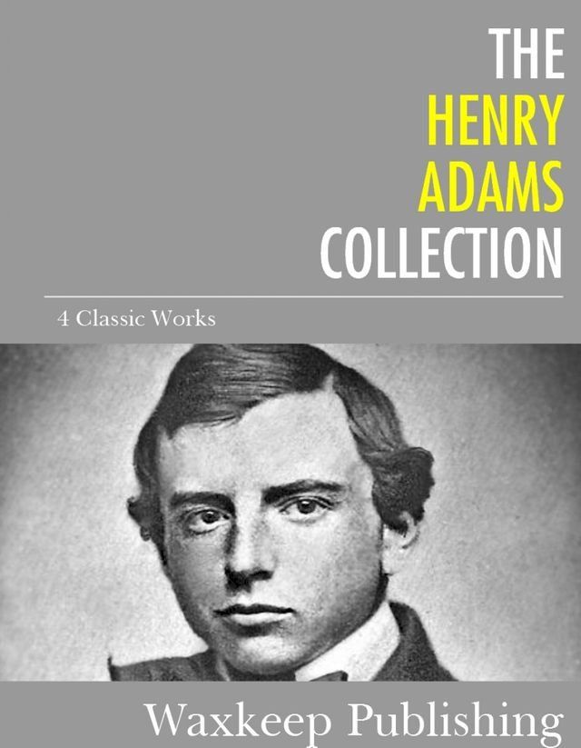  The Henry Adams Collection(Kobo/電子書)