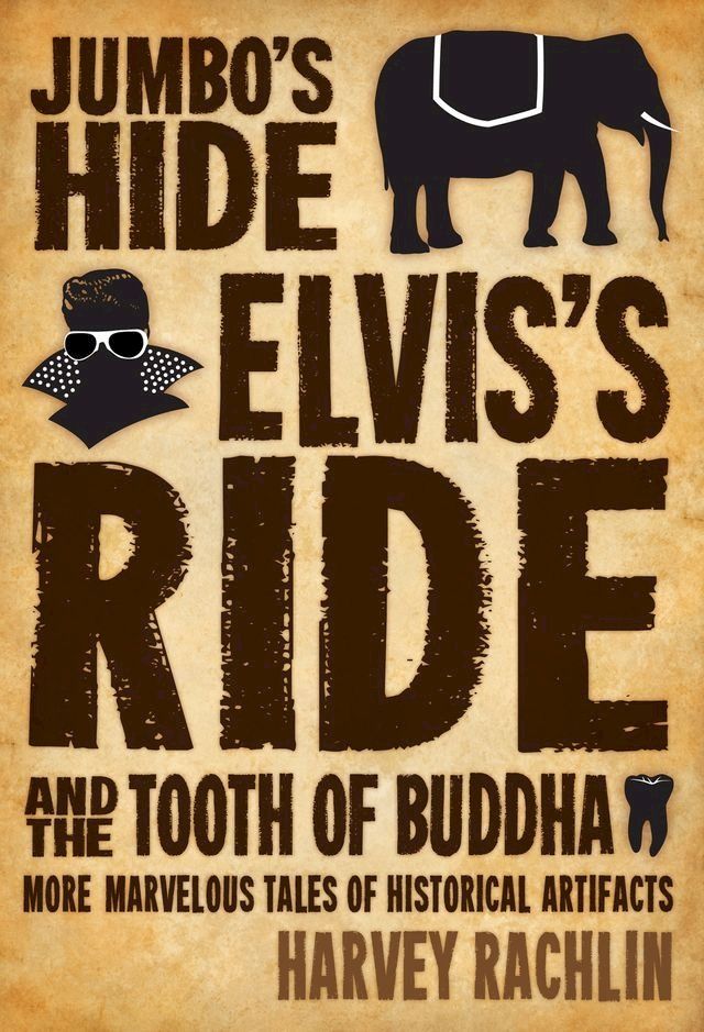  Jumbo's Hide, Elvis's Ride, and the Tooth of Buddha(Kobo/電子書)