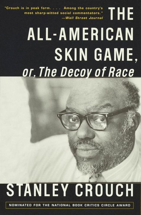 The All-American Skin Game, or Decoy of Race(Kobo/電子書)