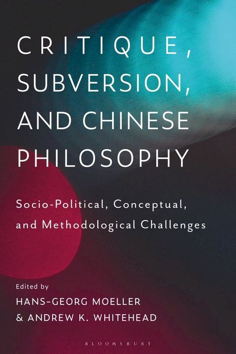 Critique, Subversion, and Chinese Philosophy(Kobo/電子書)